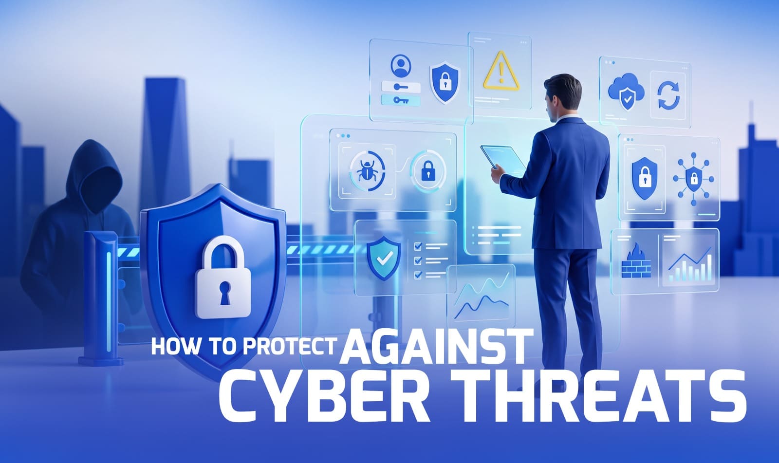How to Protect Against Cyber Threats